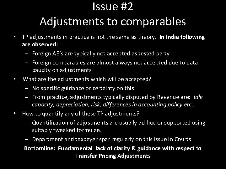 Issue #2 Adjustments to comparables • TP adjustments in practice is not the same