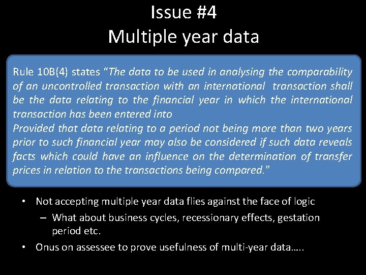 Issue #4 Multiple year data Rule 10 B(4) states “The data to be used