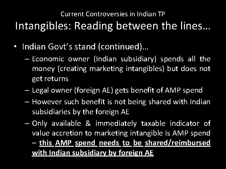 Current Controversies in Indian TP Intangibles: Reading between the lines… • Indian Govt’s stand