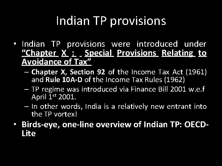 Indian TP provisions • Indian TP provisions were introduced under “Chapter X : Special