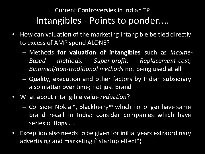 Current Controversies in Indian TP Intangibles - Points to ponder. . • How can