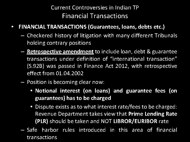 Current Controversies in Indian TP Financial Transactions • FINANCIAL TRANSACTIONS (Guarantees, loans, debts etc.