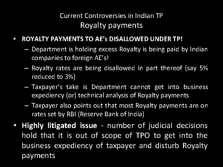 Current Controversies in Indian TP Royalty payments • ROYALTY PAYMENTS TO AE’s DISALLOWED UNDER