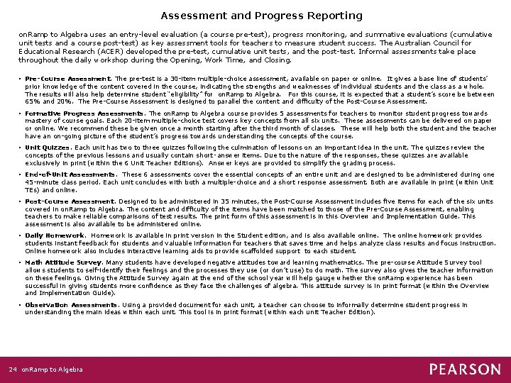 Assessment and Progress Reporting on. Ramp to Algebra uses an entry-level evaluation (a course