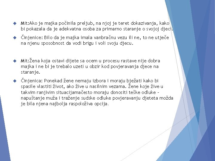  Mit: Ako je majka počinila preljub, na njoj je teret dokazivanja, kako bi