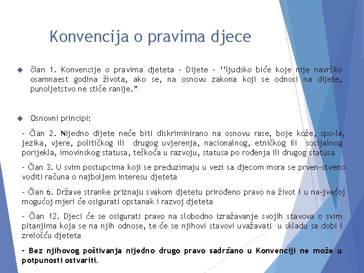 Konvencija o pravima djece član 1. Konvencije o pravima djeteta - Dijete - ’’ljudsko