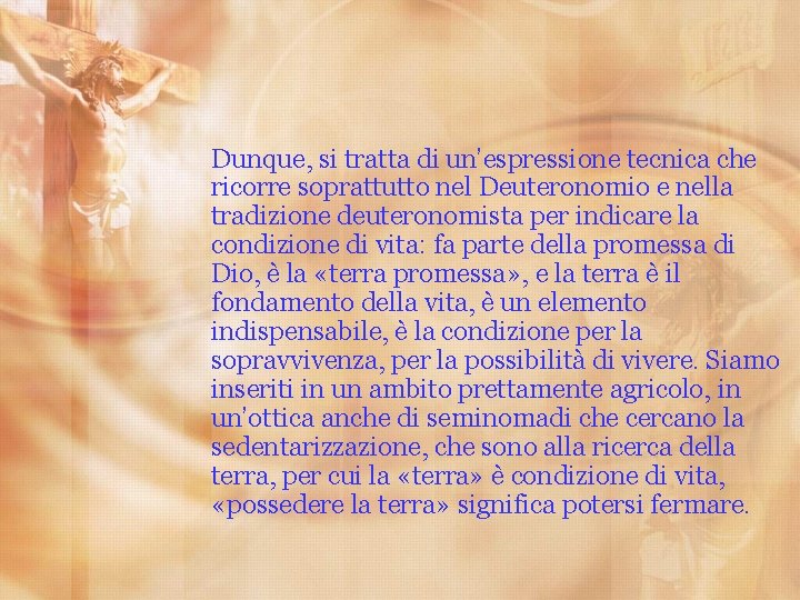 Dunque, si tratta di un’espressione tecnica che ricorre soprattutto nel Deuteronomio e nella tradizione