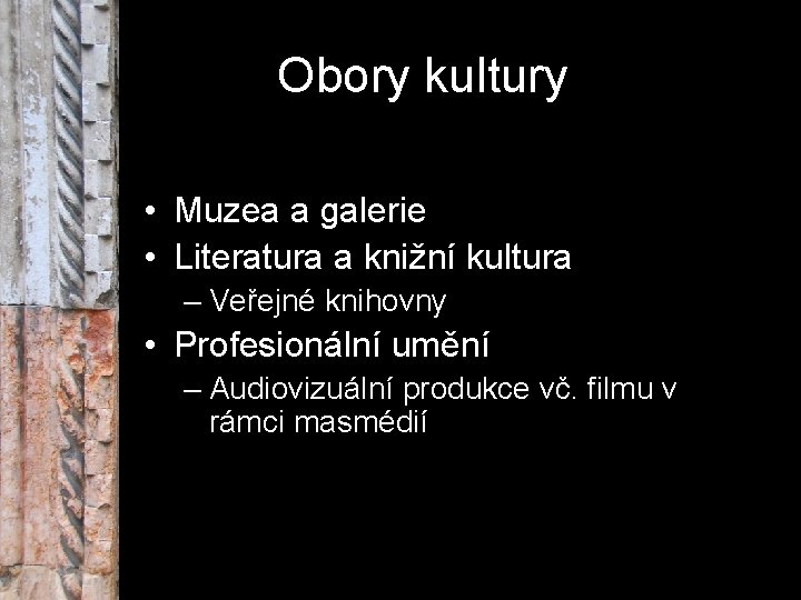 Obory kultury • Muzea a galerie • Literatura a knižní kultura – Veřejné knihovny