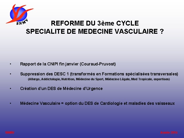 REFORME DU 3ème CYCLE SPECIALITE DE MEDECINE VASCULAIRE ? • Rapport de la CNIPI