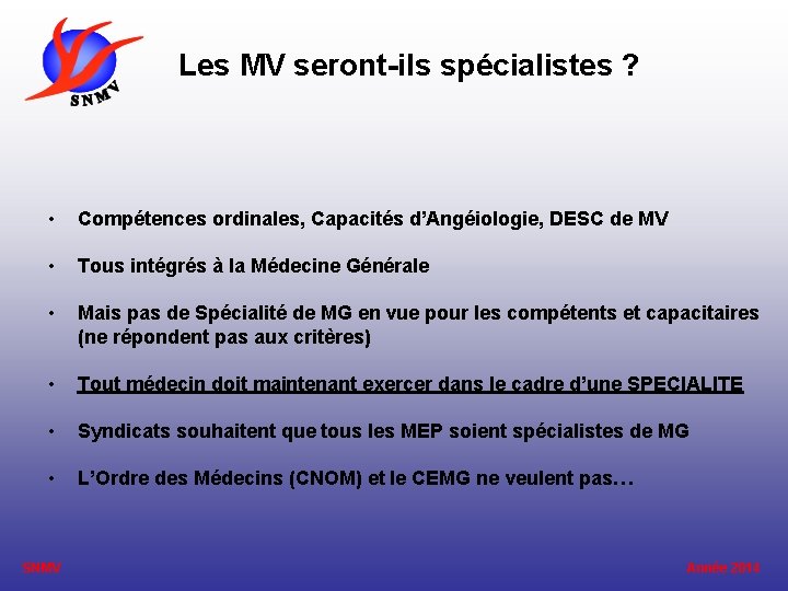 Les MV seront-ils spécialistes ? • Compétences ordinales, Capacités d’Angéiologie, DESC de MV •