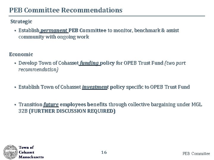 PEB Committee Recommendations Strategic § Establish permanent PEB Committee to monitor, benchmark & assist