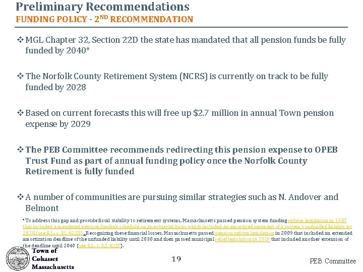 Preliminary Recommendations FUNDING POLICY - 2 ND RECOMMENDATION v MGL Chapter 32, Section 22