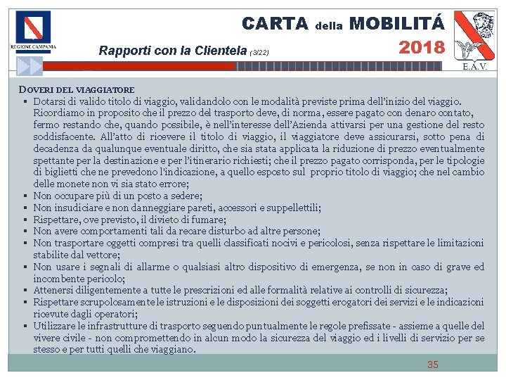 CARTA Rapporti con la Clientela (3/22) della MOBILITÁ 2018 DOVERI DEL VIAGGIATORE § Dotarsi