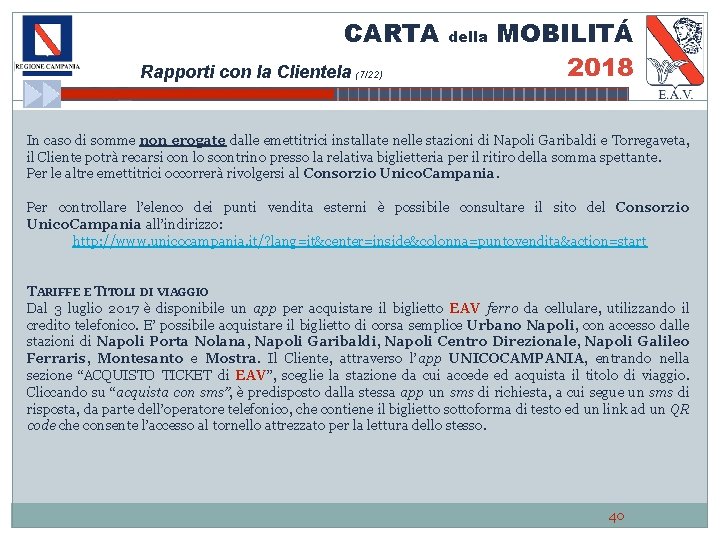 CARTA Rapporti con la Clientela (7/22) della MOBILITÁ 2018 In caso di somme non