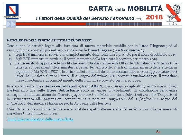 CARTA MOBILITÁ 2018 I Fattori della Qualità del Servizio Ferroviario della (1/22) REGOLARITÀ DEL