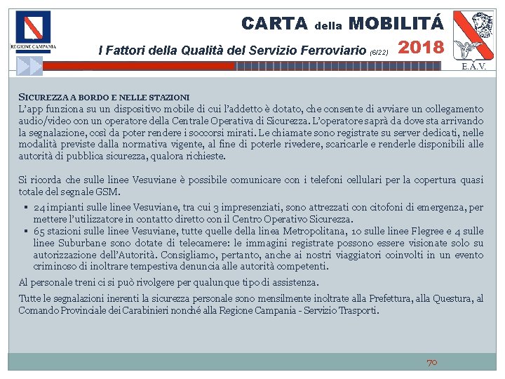 CARTA MOBILITÁ 2018 I Fattori della Qualità del Servizio Ferroviario della (6/22) SICUREZZA A