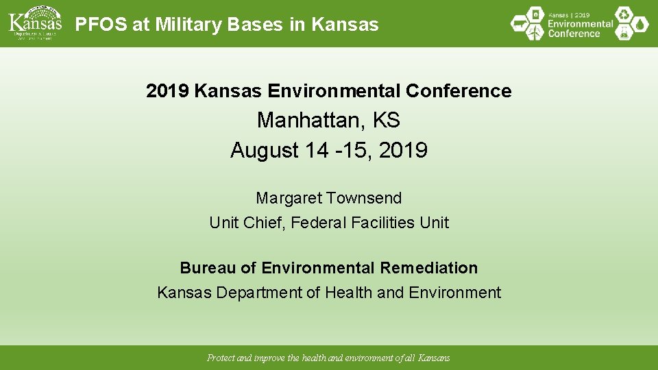 PFOS at Military Bases in Kansas 2019 Kansas Environmental Conference Manhattan, KS August 14