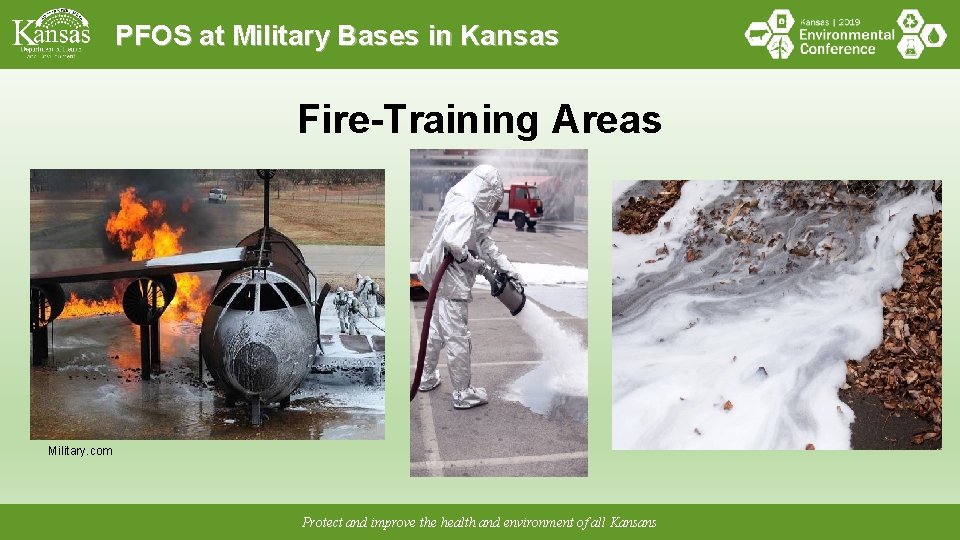 PFOS at Military Bases in Kansas Fire-Training Areas Military. com Protect and improve the