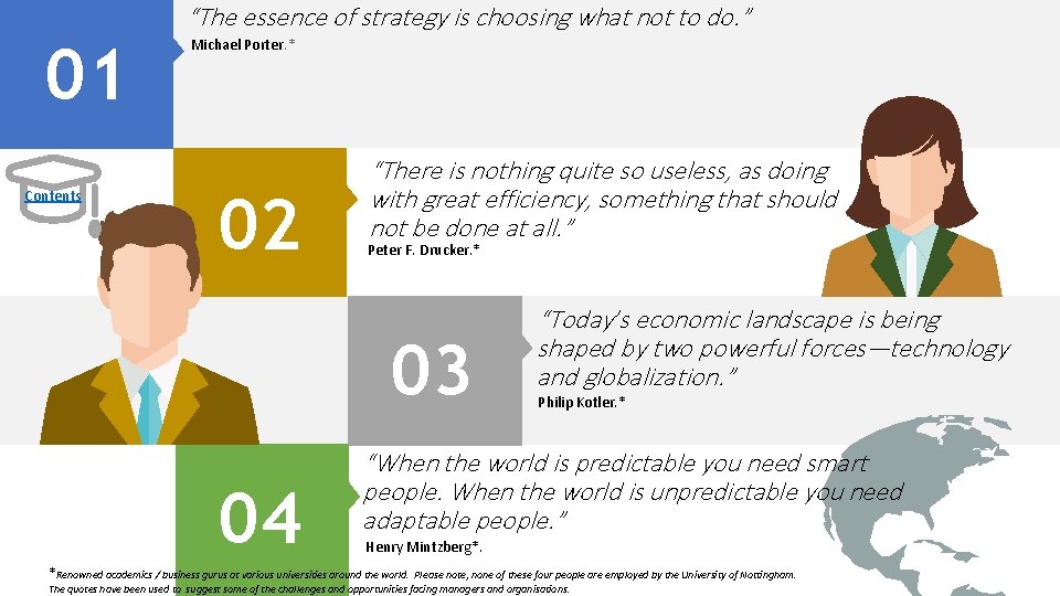 01 “The essence of strategy is choosing what not to do. ” Michael Porter.