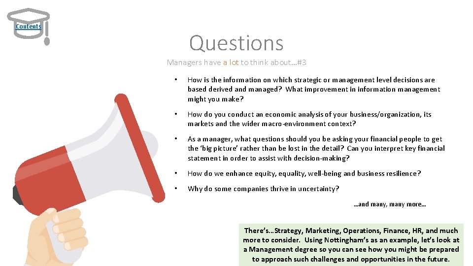 Contents Questions Managers have a lot to think about…#3 • How is the information