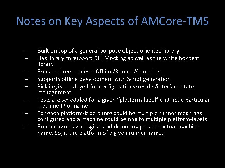 Notes on Key Aspects of AMCore-TMS – – – – Built on top of