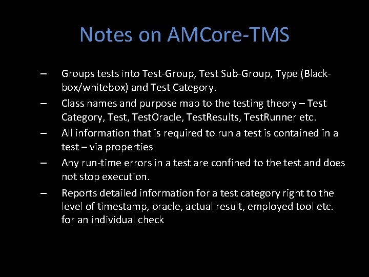 Notes on AMCore-TMS – – – Groups tests into Test-Group, Test Sub-Group, Type (Blackbox/whitebox)