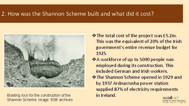 2. How was the Shannon Scheme built and what did it cost? Blasting rock