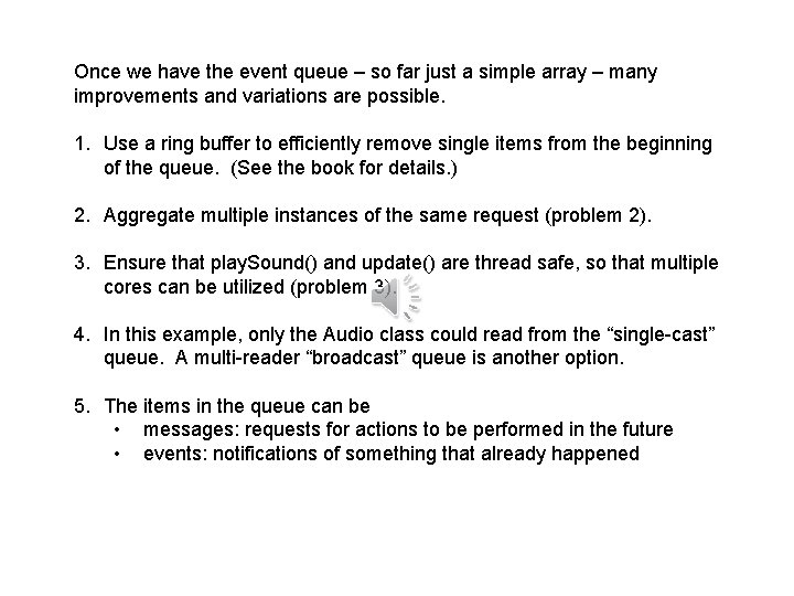 Once we have the event queue – so far just a simple array – Once we have the event queue – so far just a simple array –