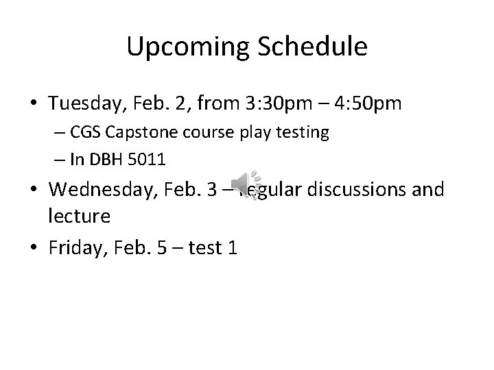 Upcoming Schedule • Tuesday, Feb. 2, from 3: 30 pm – 4: 50 pm Upcoming Schedule • Tuesday, Feb. 2, from 3: 30 pm – 4: 50 pm