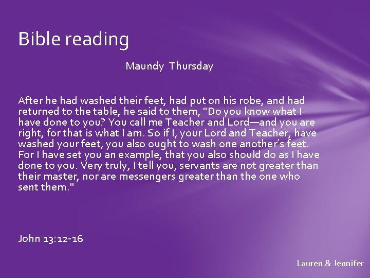 Bible reading Maundy Thursday After he had washed their feet, had put on his