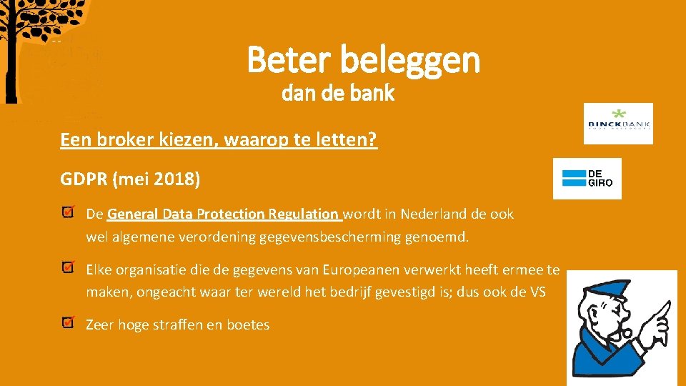 Beter beleggen dan de bank Een broker kiezen, waarop te letten? GDPR (mei 2018)