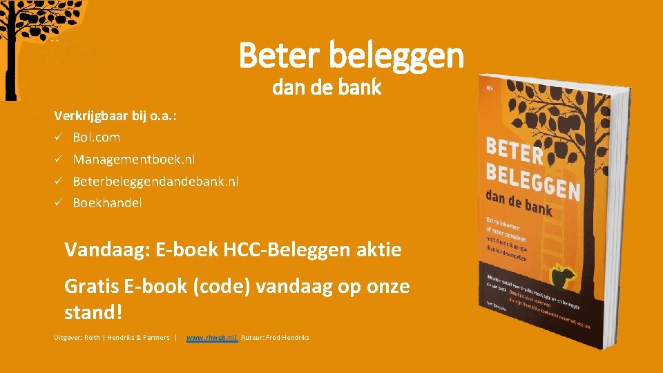 Beter beleggen dan de bank Verkrijgbaar bij o. a. : ü Bol. com ü