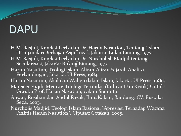DAPU H. M. Rasjidi, Koreksi Terhadap Dr. Harun Nasution, Tentang “Islam Ditinjau dari Berbagai
