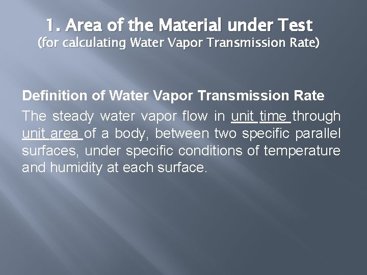 1. Area of the Material under Test (for calculating Water Vapor Transmission Rate) Definition