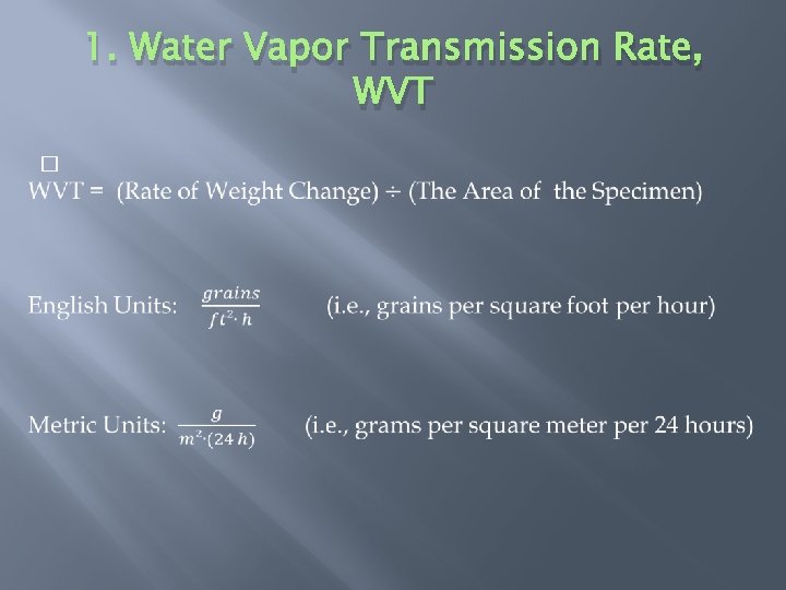 1. Water Vapor Transmission Rate, WVT � 