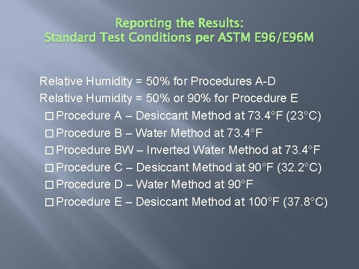 Reporting the Results: Standard Test Conditions per ASTM E 96/E 96 M Relative Humidity