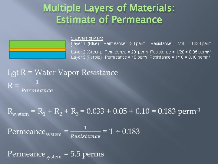 Multiple Layers of Materials: Estimate of Permeance 3 Layers of Paint Layer 1 (Blue)