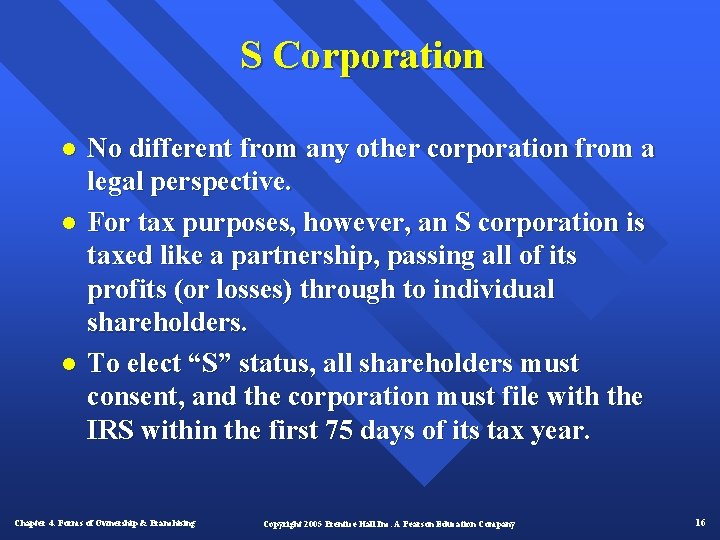 S Corporation l l l No different from any other corporation from a legal