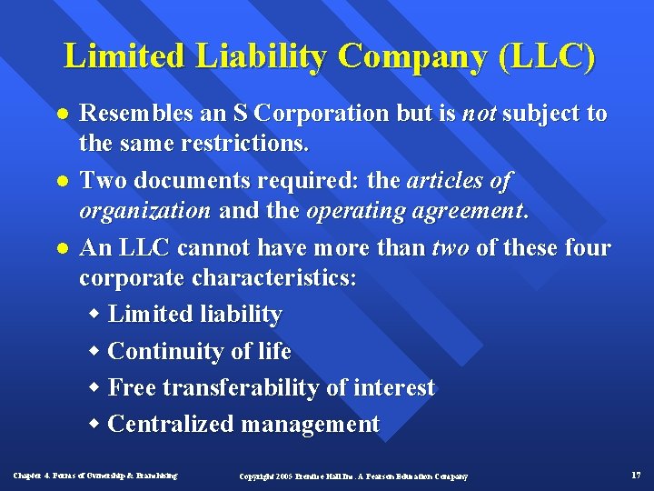 Limited Liability Company (LLC) l l l Resembles an S Corporation but is not