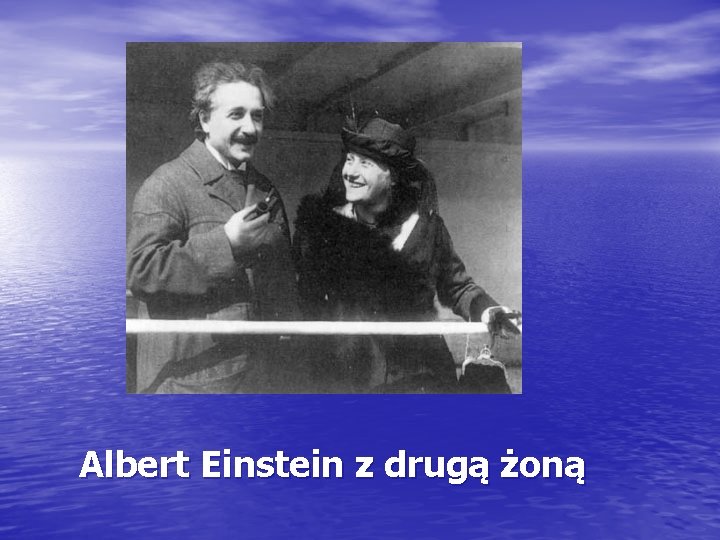 Albert Einstein z drugą żoną 