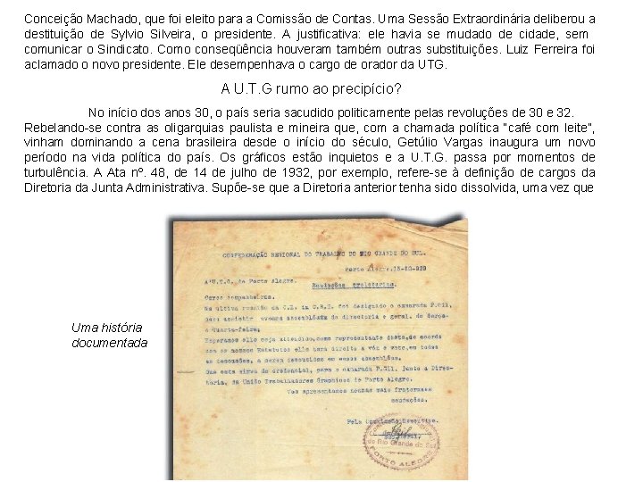 Conceição Machado, que foi eleito para a Comissão de Contas. Uma Sessão Extraordinária deliberou