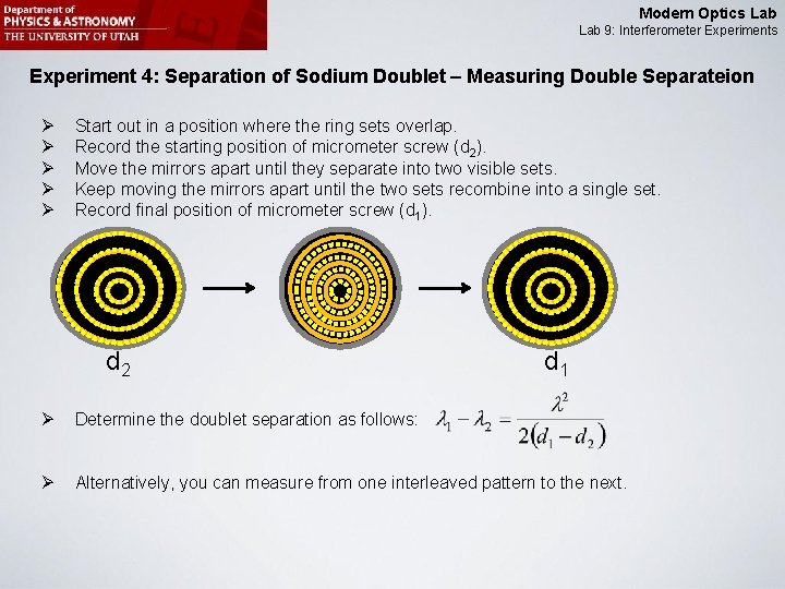 Modern Optics Lab 9: Interferometer Experiments Experiment 4: Separation of Sodium Doublet – Measuring