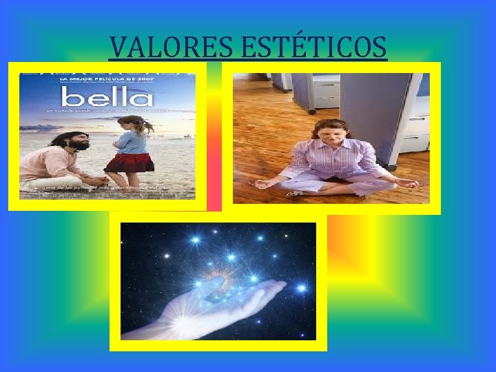 VALORES ESTÉTICOS 