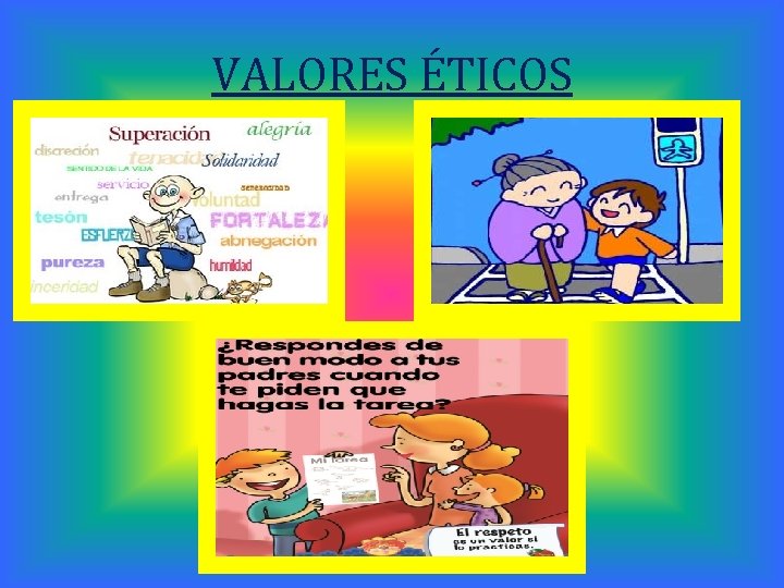 VALORES ÉTICOS 