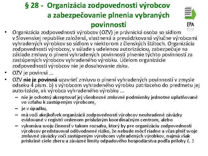 § 28 - Organizácia zodpovednosti výrobcov a zabezpečovanie plnenia vybraných povinností • Organizácia zodpovednosti