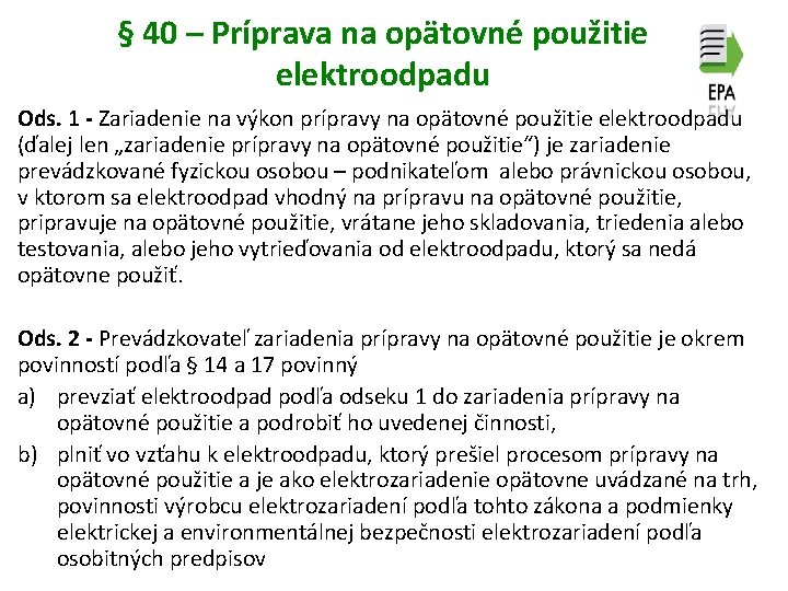 § 40 – Príprava na opätovné použitie elektroodpadu Ods. 1 - Zariadenie na výkon