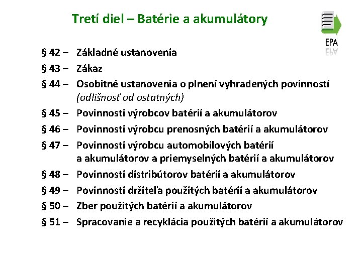 Tretí diel – Batérie a akumulátory § 42 – Základné ustanovenia § 43 –