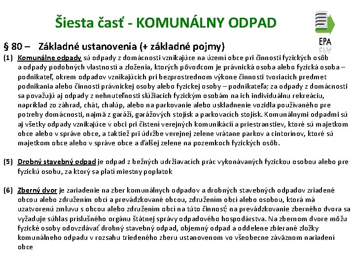 Šiesta časť - KOMUNÁLNY ODPAD § 80 – Základné ustanovenia (+ základné pojmy) (1)