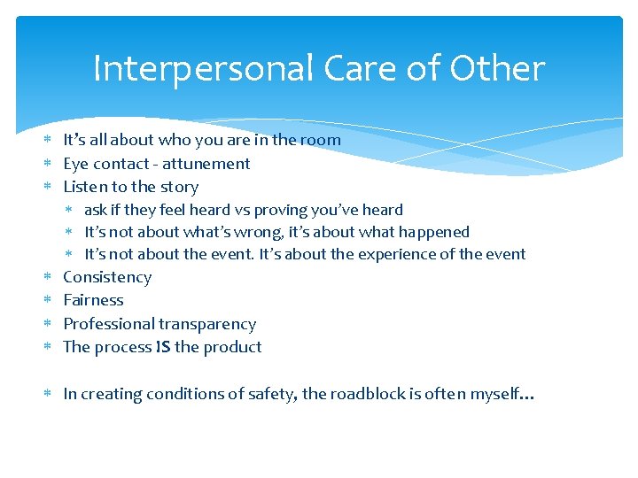 Interpersonal Care of Other It’s all about who you are in the room Eye