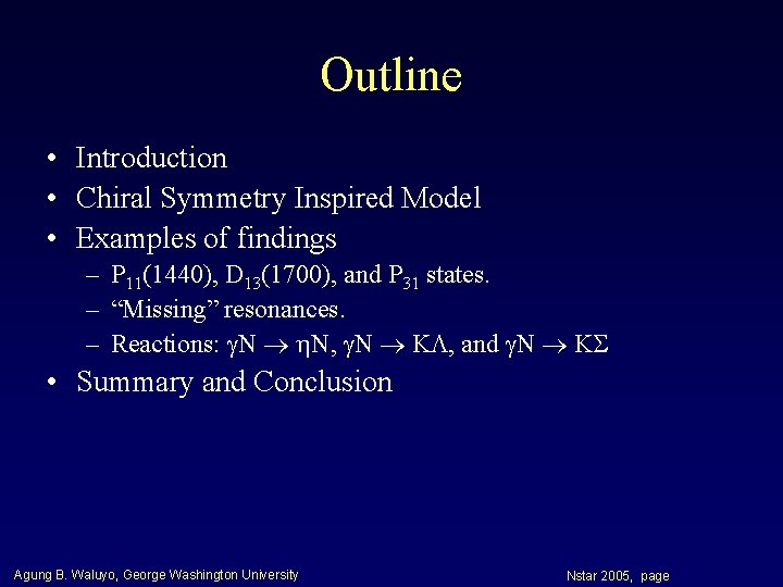 Outline • Introduction • Chiral Symmetry Inspired Model • Examples of findings – P